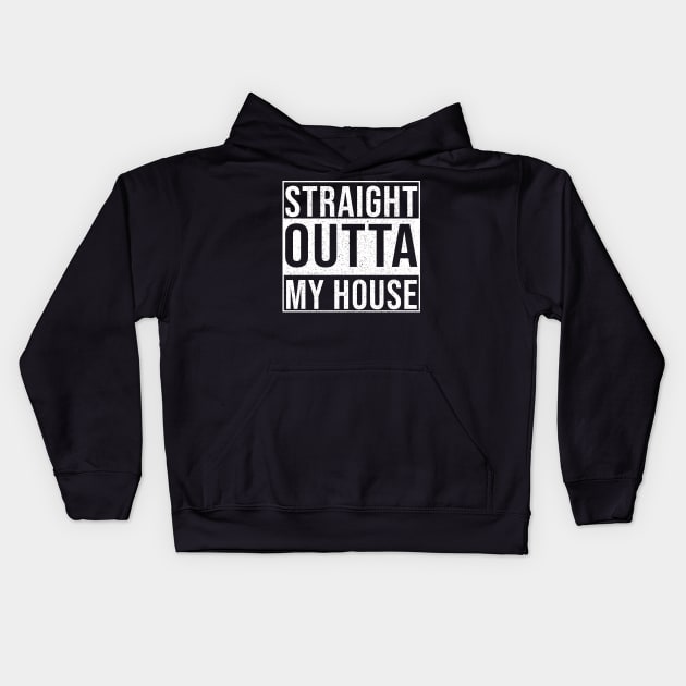 Straight Out of My House Kids Hoodie by Vera Designs